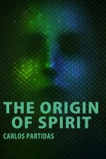 THE ORIGIN OF SPIRIT