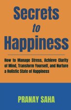 SECRETS TO HAPPINESS