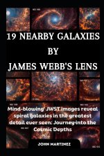 19 NEARBY GALAXIES BY JAMES WEBB'S LENS