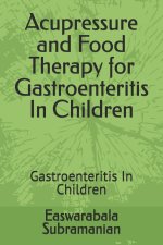 Acupressure and Food Therapy for Gastroenteritis In Children