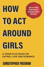 HOW TO ACT AROUND GIRLS