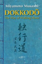 Dokkodo. The Way of Walking Alone