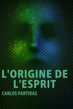 L'ORIGINE DE L'ESPRIT