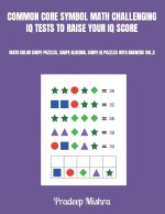 COMMON CORE SYMBOL MATH CHALLENGING IQ TESTS TO RAISE YOUR IQ SCORE