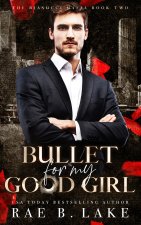 Bullet for My Good Girl