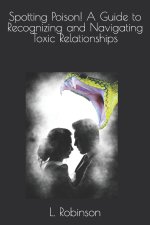 Spotting Poison! A Guide to Recognizing and Navigating Toxic Relationships