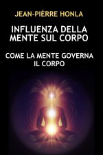 INFLUENZA DELLA MENTE SUL CORPO