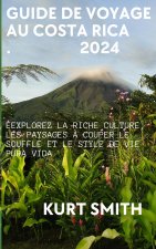 GUIDE DE VOYAGE AU COSTA RICA 2024