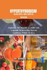 HYPERTHYROIDISM JUICING RECIPES BOOK