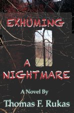 EXHUMING A NIGHTMARE