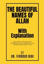 The Beautiful Names of Allah with Explanation