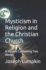 Mysticism in Religion and the Christian Church