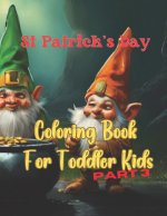 St Patrick's Day. Coloring Book For Toddler Kids Part 3