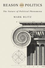 Reason and Politics – The Nature of Political Phenomena