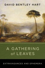 A Gathering of Leaves – Extravagances and Ephemera