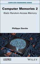 Computer Memories Vol 2: Static Random–Access Memo ry