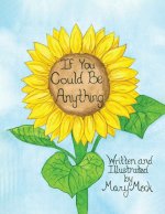 If You Could Be Anything