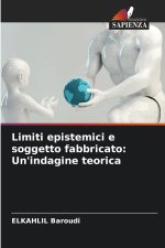 Limiti epistemici e soggetto fabbricato