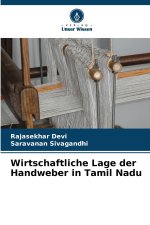Wirtschaftliche Lage der Handweber in Tamil Nadu