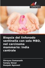 Biopsia del linfonodo sentinella con solo MBD, nel carcinoma mammario
