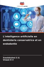 L'intelligence artificielle en dentisterie conservatrice et en endodontie