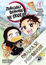 Zabijáci démonů ve škole 1 - Pozdní příchody přísně zakázány