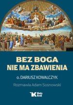 Bez Boga nie ma zbawienia