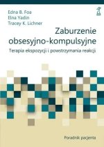 Zaburzenie obsesyjno-kompulsyjne. Terapia ekspozycji i powstrzymania reakcji. Poradnik pacjenta