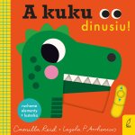 A kuku, dinusiu!