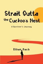 Strait Outta The Cuckoo's Nest