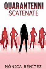 Quarantenni scatenate