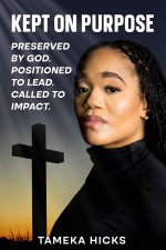 Kept On Purpose