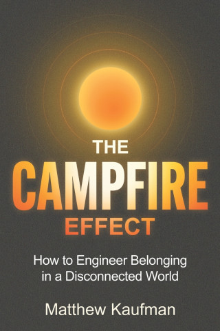 The Campfire Effect