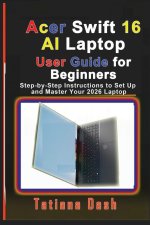 Acer Swift 16 AI Laptop User Guide for Beginners