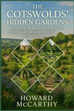 THE COTSWOLDS' HIDDEN GARDENS