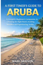A First Timer's Guide to Aruba