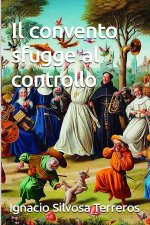 Il convento sfugge al controllo
