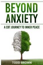 Beyond Anxiety