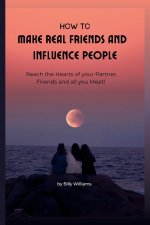 How to Make Real Friends and Influence People