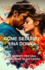 Come sedurre una donna