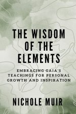 The Wisdom of the Elements