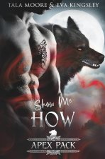 Show Me How