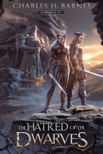 The Hatred of the Dwarves