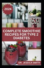 COMPLETE SMOOTHIE RECIPES FOR TYPE 2 DIABETES