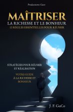 MAÎTRISER LA RICHESSE ET LE BONHEUR