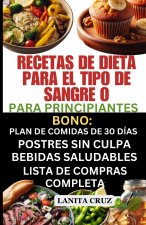 RECETAS DE DIETA PARA EL TIPO DE SANGRE O PARA PRINCIPIANTES