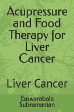 Acupressure and Food Therapy for Liver Cancer