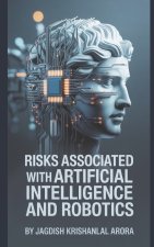 Risks Associated with Artifical Intelligence and Robotics