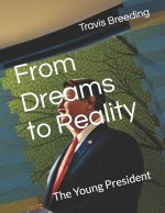 From Dreams to Reality