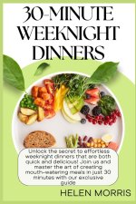 30-MINUTE WEEKNIGHT DINNERS